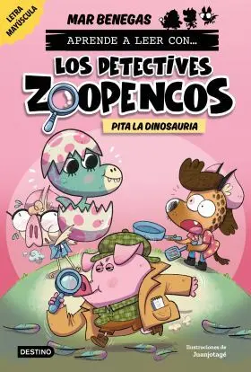 Aprende a Leer con... Los Detectives Zoopencos! 10. Pita la Dinosauria
