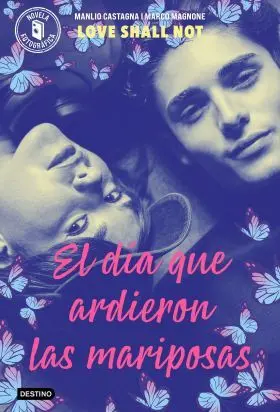 Dia que Ardieron las Mariposas, el