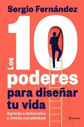 10 Poderes para Diseñar tu Vida, los