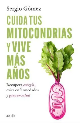 Cuida Tus Mitocondrias y Vive Mas Años