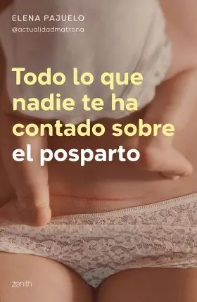 Todo lo que Nadie te Ha Contado Sobre el Posparto