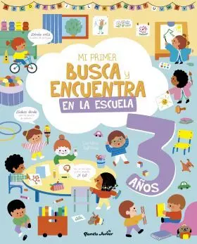 Mi Primer Busca y Encuentra. En la Escuela. 3 Años