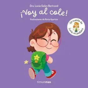 Voy Al Cole! un Cuento de Lucia, mi Pediatra