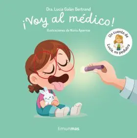 Voy Al Medico! un Cuento de Lucia, mi Pediatra