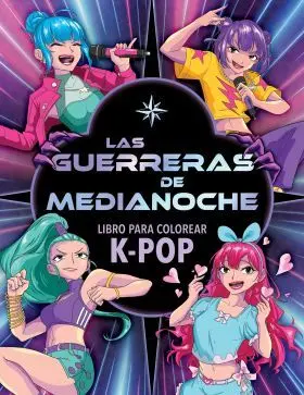 Guerreras de Medianoche, las. Libro para Colorear K-Pop