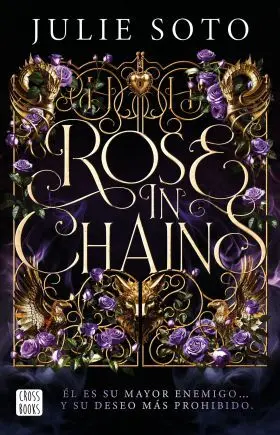Rose In Chains. Edicion Rustica