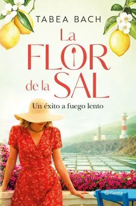 La Flor de la Sal un Exito a Fuego Lento