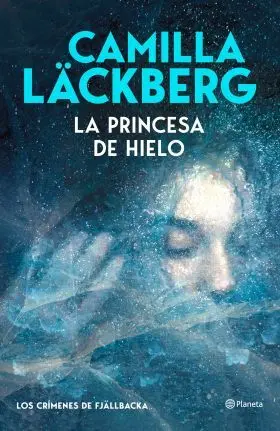 Princesa de Hielo, la (Los Crimenes de Fjallbacka)