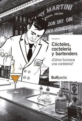 Cocteles, Cocteleria y Bartenders