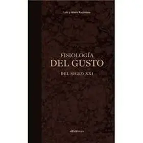 Fisiologia del Gusto del Siglo Xxi