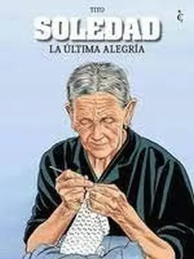 Soledad. La Última Alegría