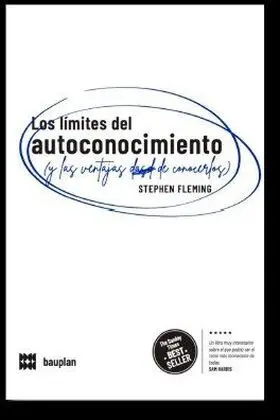 Los Límites del Autoconocimiento (Y las Ventajas de Conocerlos)