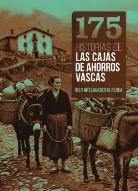 175 Historias de las Cajas de Ahorros Vascas