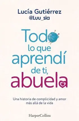 Todo lo que Aprendi de Ti Abuela