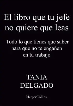 Libro que tu Jefe no Quiere que Leas, el