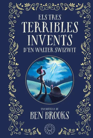 Tres Terribles Invents de Walter Switzwit, Els