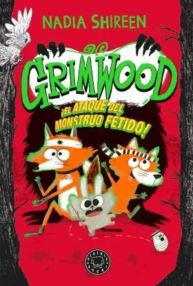 Grimwood 3. El Ataque del Monstruo Fetido