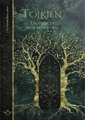 Tolkien. Un Clasico de nuestros Dias