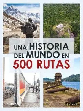 Una Historia del Mundo en 500 Rutas (2024)