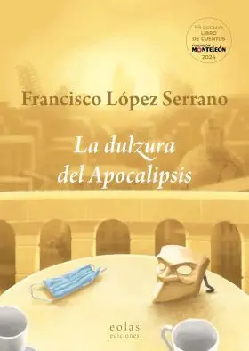 La Dulzura del Apocalipsis