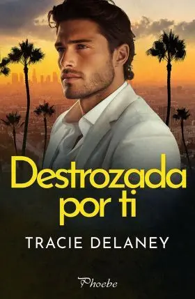 Destrozada por Ti