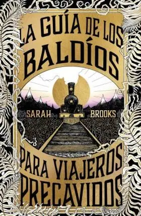 La Guía de los Baldíos para Viajeros Precavidos