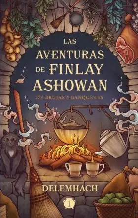 Aventuras de Finlay Ashowan, Las: de Brujas y Banquetes