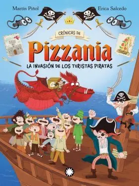 La Invasión de los Turistas Piratas. (Crónicas de Pizzania 3)