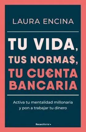Tu Vida, Tus Normas, tu Cuenta Bancaria
