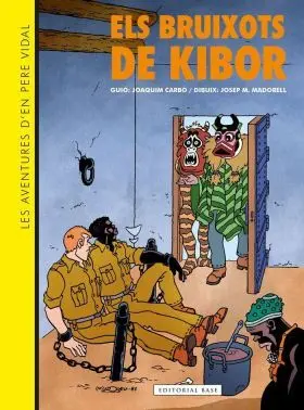 Aventures Den Pere Vidal. Els Bruixots de Kibor, les
