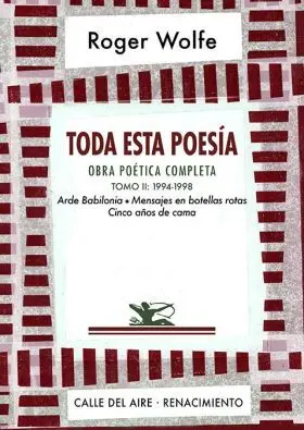 Toda esta Poesia. Obra Poetica Completa. Tomo Ii