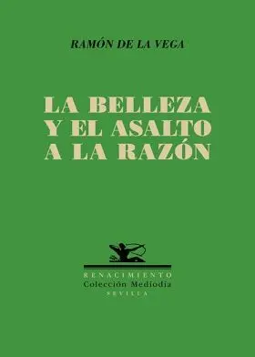 La Belleza y el Asalto a la Razon