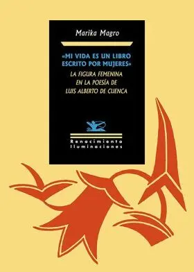 Mi Vida Es un Libro Escrito por Mujeres. La Figura Femenina en la Poesía de Luis