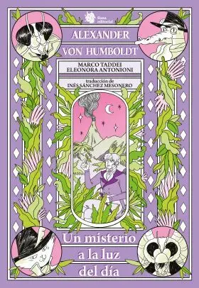 Alexander Von Humboldt. Un Misterio a la Luz del Día