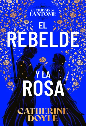 Rebelde y la Rosa, el
