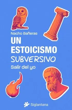 Un Estoicismo Subversivo