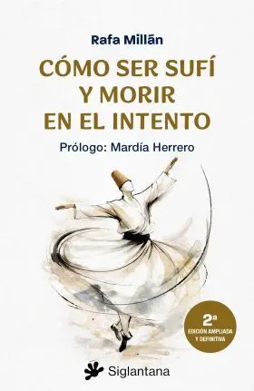 Como Ser Sufi y Moriri en el Intento