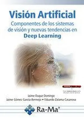 Vision Artificial. Componentes de los Sistemas de Vision y Nuevas Tendencias en