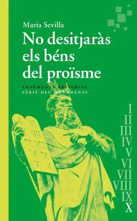 No Desitjaras Els Bens del Proisme