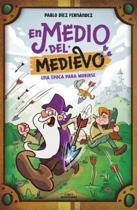 En Medio del Medievo. Una Epoca para Morirse