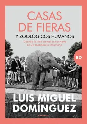 Casas de Fieras y Zoologicos Humanos