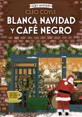 Blanca Navidad y Cafe Negro (Cozy Mystery)