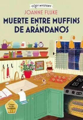 Muerte entre Muffins de Arandanos (Cozy Mystery)