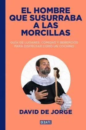 Hombre que Susurraba a las Morcillas, el
