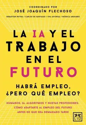 Ia y el Trabajo en el Futuro, la