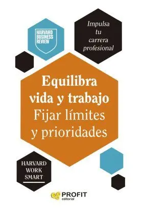 Equilibra Vida y Trabajo. Fijar Límtes y Prioridades