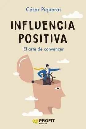 Influencia Positiva. arte de Convencer