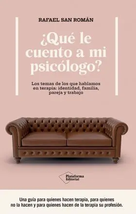 Que le Cuento a mi Psicologo?