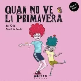 Quan no Ve la Primavera