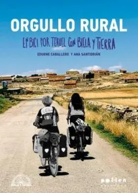 Orgullo Rural:en Bici por Teruel con Biela y Tierra